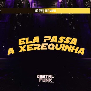 Ela Passa a Xerequinha (Explicit)