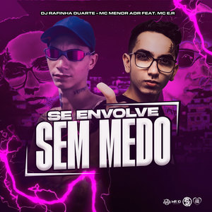 Se Envolve Sem Medo (Explicit)