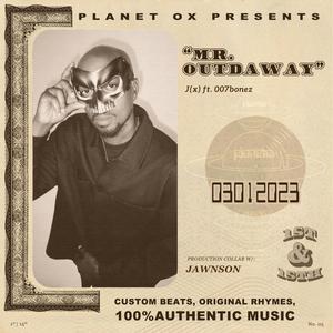 Mr. OutdaWay (feat. 007bonez & Jawnson) (Explicit)