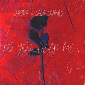 DO YOU HEAR ME (feat. LALA COMBS) [Explicit]