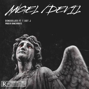 DEVIL/ANGEL (feat. T DOT J) [DR8K3YBEATS Remix] [Explicit]