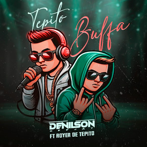 Tepito Buffa (Ft Royer De Tepito)