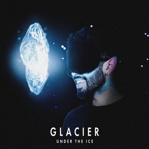 Glacier (Under the Ice)