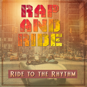 Rap and Ride (Explicit)