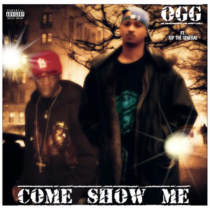 Come Show Me (feat. Rip the General) [Explicit]