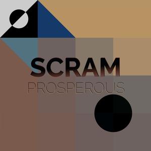 Scram Prosperous
