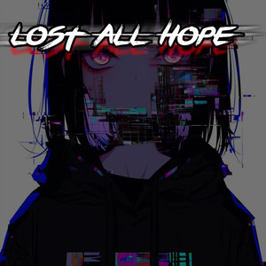 Lost All Hope