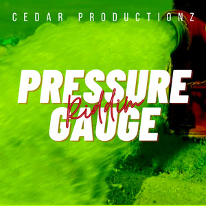 Pressure Gauge Riddim (Explicit)