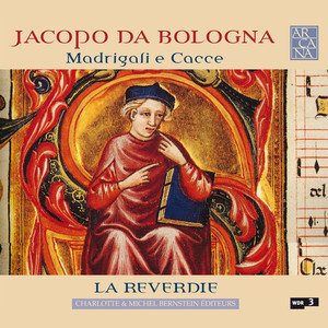 Jacopo da Bologna: Madrigali e cacce