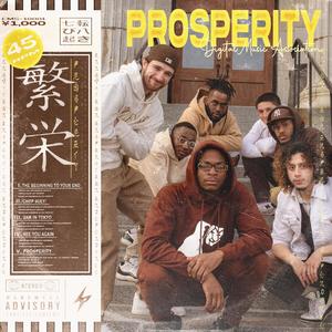 PROSPERITY (2023 DMA CYPHER) (feat. Don Quis, Jah, Jay Infinity, Dennis, Zimo Beats, Kev & Ty) (Explicit)