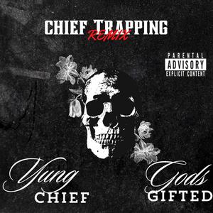 Chief Trapping (feat. GodsGifted) [Explicit]