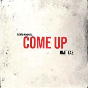 COME UP (Explicit)