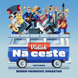 Na ceste (feat. Boban Markovic Orkestar)