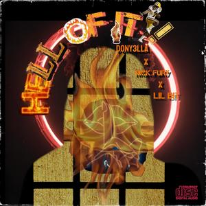 Hell of it (feat. Lil bit & Nick fury) [Explicit]