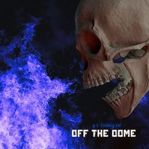 Off The Dome (Explicit)