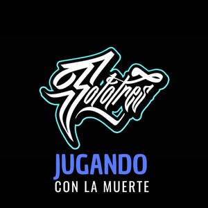 Jugando Con La Muerte (Explicit)