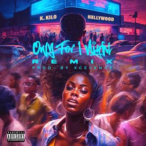Only For 1 Night (feat. HXLLYWOOD) [Remix] [Explicit]