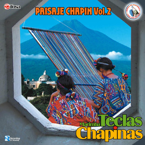 Paisaje Chapin Vol. 2. Música de Guatemala para los Latinos