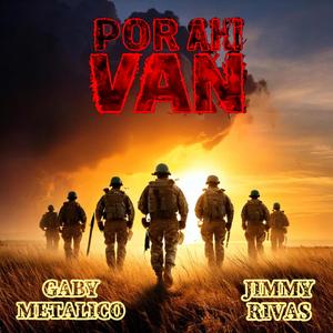 POR AHI VAN