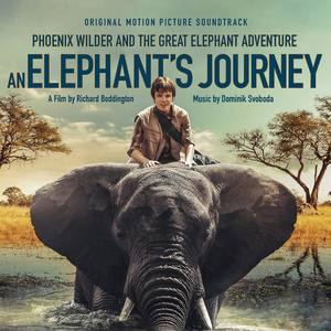 Phoenix Wilder and the Great Elephant Adventure (Original Motion Picture Soundtrack) [Explicit]