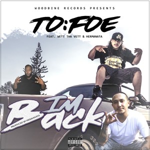 I'm Back (feat. Wett tha Vett & Hermanata) [Explicit]