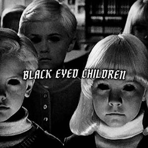 Black Eyed Children (Explicit)