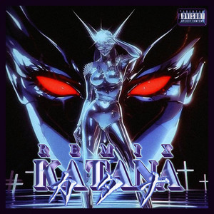カタナ (KATANA) (Remix|Explicit)