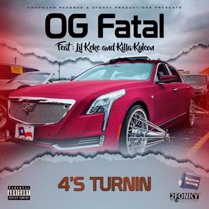 4's Turnin' (feat. Lil' Keke & Killa Kyleon) [Explicit]