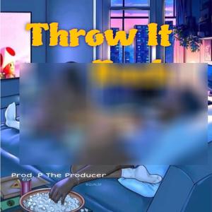 Throw It Back (Explicit)