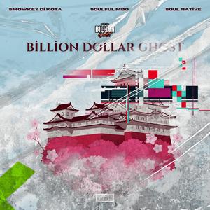 Billion Dollor Ghost (Sgidi Feel) (feat. Souful Mbo & Soul Native)