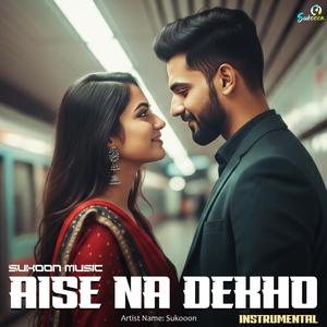 Aise Na Dekho (Instrumental)