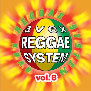 avex REGGAE SYSTEM VOL.8