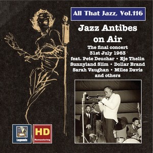 All That Jazz, Vol. 116: Jazz Antibes on Air – The Final Concert, 31st July 1963 (2019 Remaster) [Live]