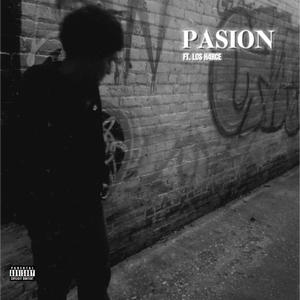 Pasion (feat. Los H4rce) (Explicit)