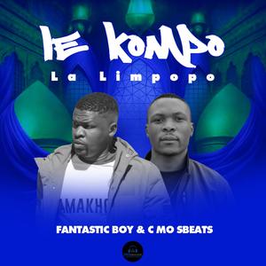 LE KOMPO LA LIMPOPO (feat. Fantastic Boy & C Mo Sbeats)