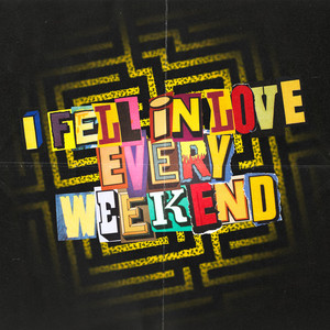 I Fell In Love Every Weekend (Explicit)