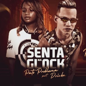 Senta na Glock (Explicit)
