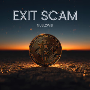 Exit Scam (Explicit)