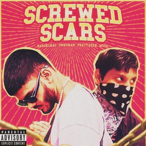 Screwed Scars (Explicit)