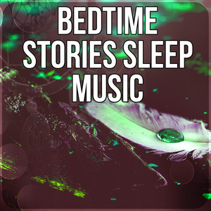 Bedtime Stories Sleep Music