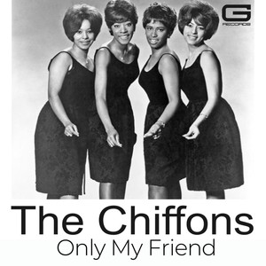 The Chiffons Only My Friend