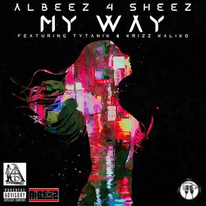 My Way (feat. Krizz Kaliko & Tytanik) (Explicit)