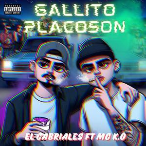 Gallito Placoson (feat. MC K.O) [Explicit]