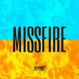 Missfire (feat. YB Fordy)