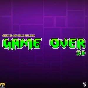 Game Over 3.0 (From Geometry Dash) (feat. Dip Dog & Ryan Fire) [Explicit]