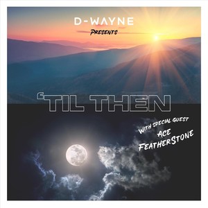 Til Then(feat. Ace Featherstone)