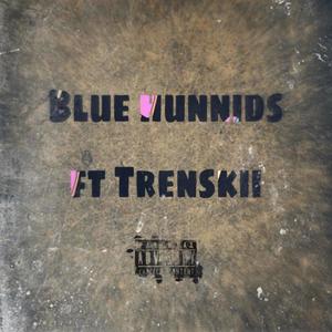 Blue Hunnids (feat. Trenskii) [Explicit]