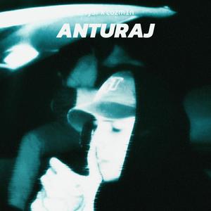 ANTURAJ (feat. Cozm1n) (Explicit)