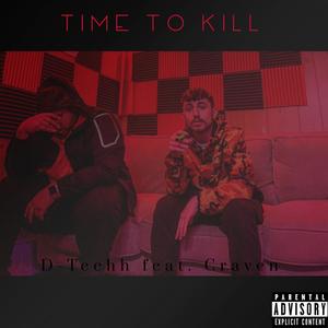 Time To Kill (feat. Craven) [Explicit]