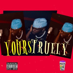 Yours Truely (Explicit)